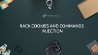 Rack Cookies and Commands Injection